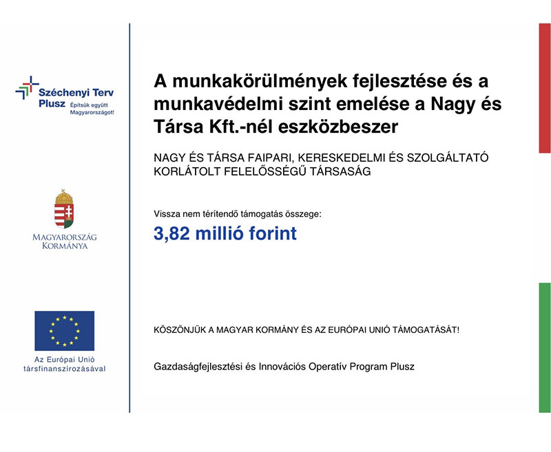 A munkakörülmények fejlesztése és a munkavédelmi szint emelése a Nagy és Társa Kft.-nél eszközbeszerzéssel